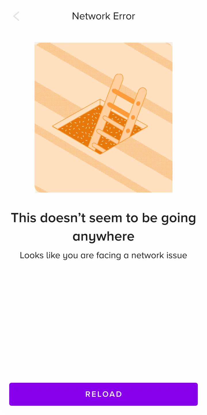 Network error screen: a ladder leading into a hole, "This doesn't seem to be going anywhere" and a Reload button.